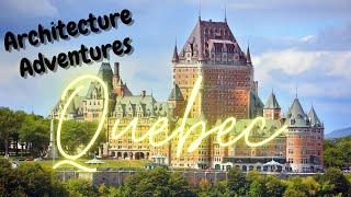 Discover The Architectural Wonders of Quebec.