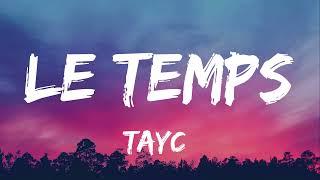 Tayc - Le Temps ( Paroles/Lyrics)