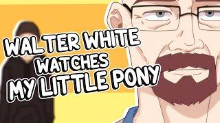 Walter White watches My Little Pony l Breaking Bad Parody Animation