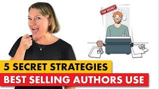 5 Secret Strategies Bestselling Authors Use to Launch Their Books (That You Can Steal Too!)