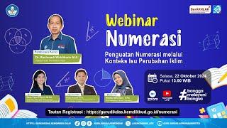 Webinar Numerasi: Penguatan Numerasi melalui Konteks Isu Perubahan Iklim