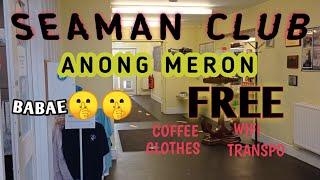 Anong meron sa SEAMAN CLUB! | Life of Seafarer