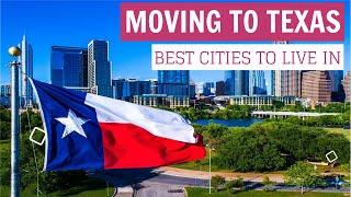 Moving to Texas? Best Cities to Live & Work in Texas. Things to know before Relocation.