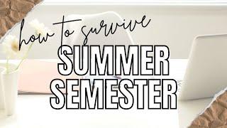 How do Summer Semesters Work | Summer Semester Survival Guide