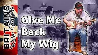 Britain's Rare Guitars - Give Me Back My Wig