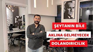 Şeytanın Bile Aklına Gelmez | Emlak Dolandırıcılığı | Aman Dikkat