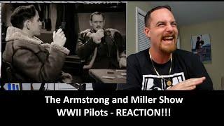 American Reacts THE ARMSTRONG AND MILLER SHOW - WWII Pilots REACTION