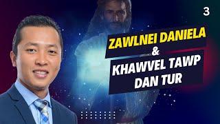 Sermon 3-na - Zawlnei Daniala leh Khawvel Tawp Dan Tur - Pr Rosangpuia Fanai - Chatuan Beiseina Aw