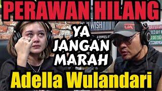 YANG GA PERAWAN, JANGAN BAPER!- Adella Wulandari - Deddy Corbuzier Podcast