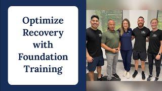 Optimize Recovery with Foundation Training ft. Nexus Physical Therapy