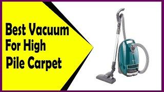 Best Vacuum For High Pile Carpet, Tested in Our Lab