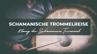 Schamanische Trommelreise - Klang der Schamanen Trommel