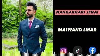 Maiwand Lmar " Nangarhari Jenai " New Mast Afghansong / Pashto song 2023