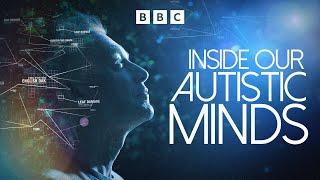 Inside Our Autistic Minds | BBC Select