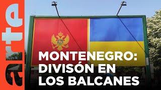 Montenegro: la gran división | ARTE.tv Documentales