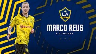 Marco Reus to the LA Galaxy? Does it makes sense #futbolamericas