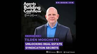 EP 179: Unlocking Real Estate Syndication Secrets with Tilden Moschetti