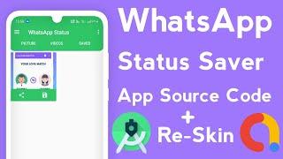 WhatsApp Status Saver App Source Code With Android Studio Re-skin Tutorial