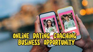 Love, Business, & Success: Starting Your Own Online Dating Coaching Business! 