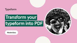 Hack Together - Turn your typeform into PDF