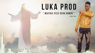 LUKA PROD MATIGUI YESU BENA DEMIN