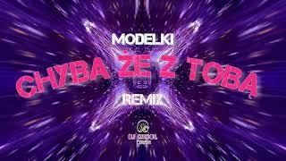 MODELKI - Chyba że z Tobą( Dj Kinol Remix )