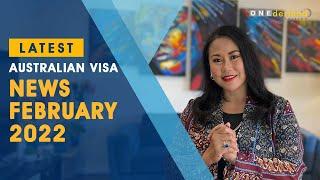 Latest Australian Visa News February 2022