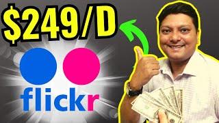 $249/Day With Flickr Unique Method - New Way To Make Money Online 2023