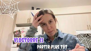 VLOGTOBRE 11 - PARTIR PLUS TÔT