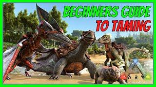 BEGINNERS GUIDE TO TAMING | ARK: Survival Evolved 2022 [S1 E2]