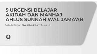 5 Urgensi Belajar Akidah dan Manhaj Ahlus Sunnah wal Jama'ah