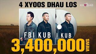 FBI X KUB '4 Xyoos Dhau Los' (Official Lyric Video) [Khosiab Music 03.01.2018]