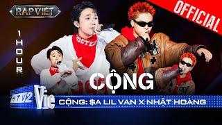 CỘNG - [1 HOUR] - $A Lil Van x Nhật Hoàng | Rap Việt 2024