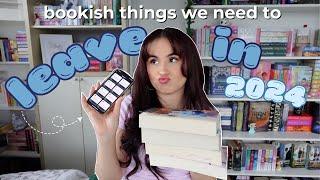 bookish things i want to LEAVE in 2024  *ready to cause chaos*