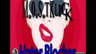 M.O.S.TKLICK - Hater Blocker