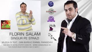 FLORIN SALAM  SINGUR PE STRAZI AMIRAL MUSIC) (HD)