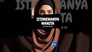 Istimewanya Wanita dalam Islam #wanita #muslimah #inspirda @INSPIRDA