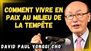 DAVID PAUL YONGGI CHO - Renforcer la FOI et trouver la PAIX en période de DÉFIS et d'INSECURITÉS.