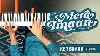 Mera Imaan - Keyboard Playthrough/Tutorial | Akshay Mathews