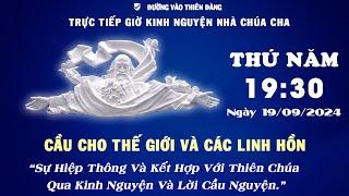 19h30 Ngày 19-09-2024 Kinh Nguyện Lòng Thương Xót Chúa - Đường Vào Thiên Đàng