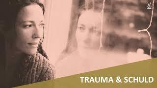 Trauma & Schuld // Podcast #77