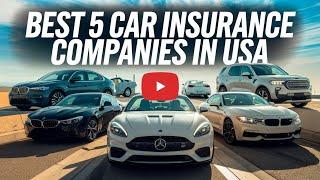 Top 5 Best Car Insurance Companies in USA