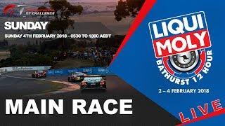 PART 1 - IGTC - LIQUI-MOLY Bathurst 12 hour 2018 - Main Race First 11 hours - LIVE