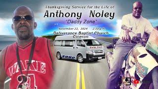 Celebration Service for the Life of Anthony "Daddy Zone"  Noley  | November 22,  2024 | 2:30 p.m.