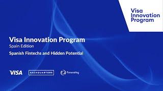 Spanish Fintechs and Hidden Potential | Visa Innovation Program Spain Editiıon