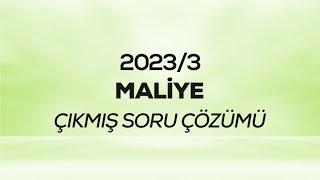 SMMM - SGS - 2023/3 - Maliye Çıkmış Sınav Soruları Çözümü