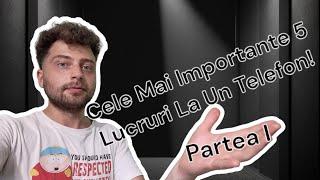 Ce INFLUENȚEAZĂ cel mai MULT experiența de utilizare a unui telefon? (Top 5) - PARTEA 1 - #CI