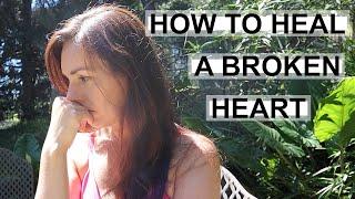 5 STEPS TO HEAL A BROKEN HEART