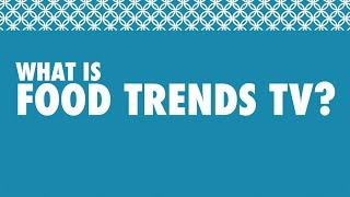 What is Food Trends TV?