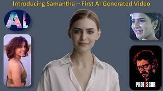 PROFESSOR AI : Introducing Samantha – First AI Generated Video